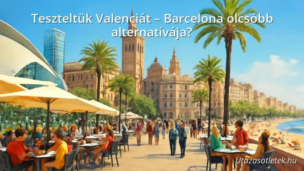 Valencia városképe modern épületekkel és tengerparttal, emberekkel a kávézók teraszán